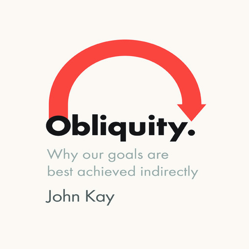 Title details for Obliquity by John Kay - Available